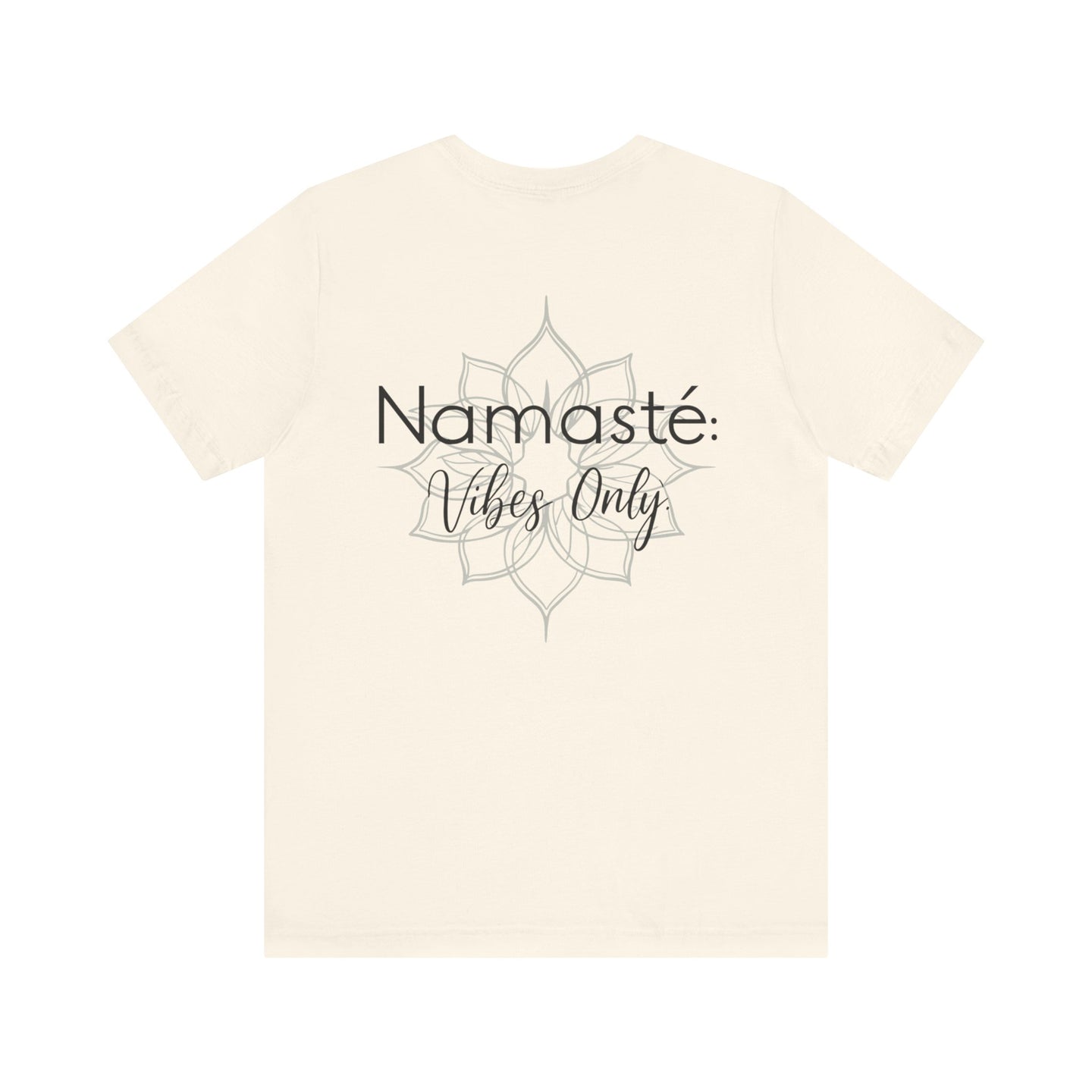 Namaste Vibe Only Tee